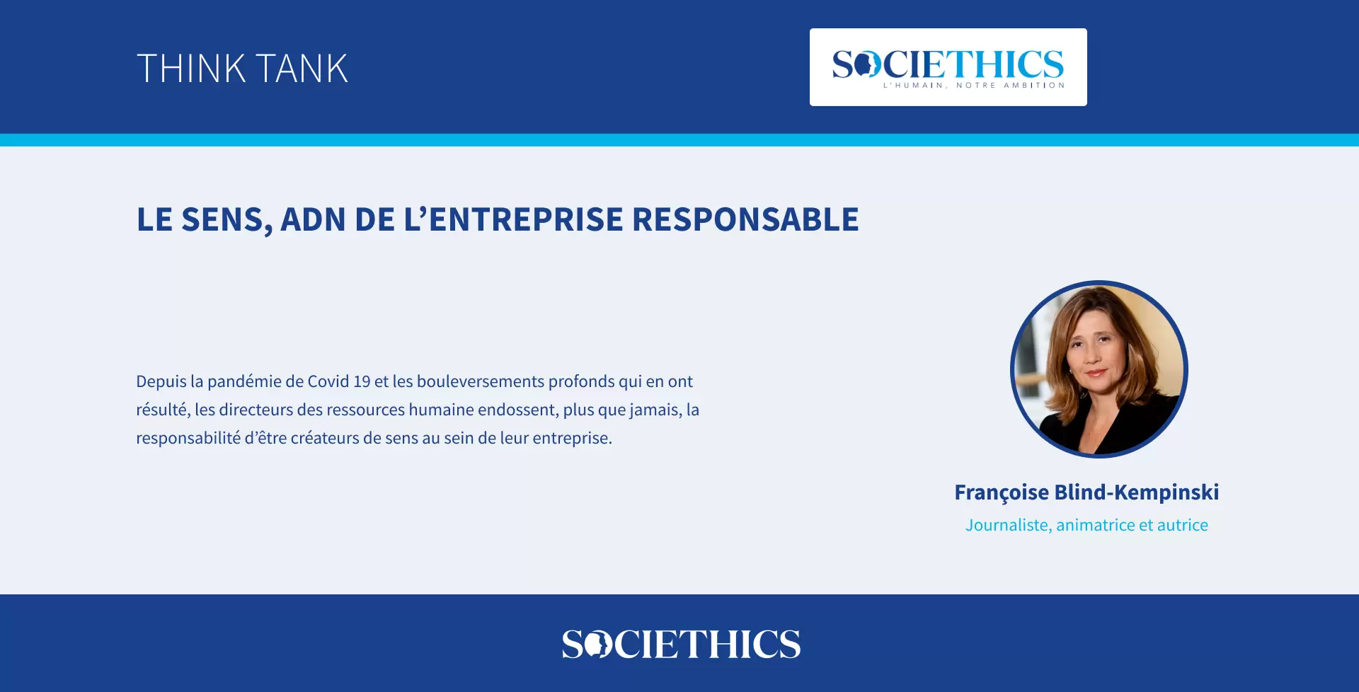 Affiche du Think Tank organisé par Societhics et Françoise Blind-Kempinski sur les entreprises responsables | Françoise Blind-Kempinski - Directrice éditoriale et réalisatrice (journaliste Les Echos)